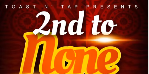 2nd to None Saturday Night Showcase \u203c\ufe0f