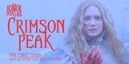 Crimson Peak \/\/ The Horror Pod Class Live!