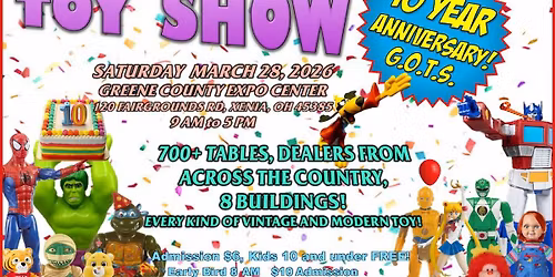 The Great Ohio Toy Show 10 year Anniversary! Spring 2026