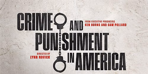 Crime and Punishment in America special screening