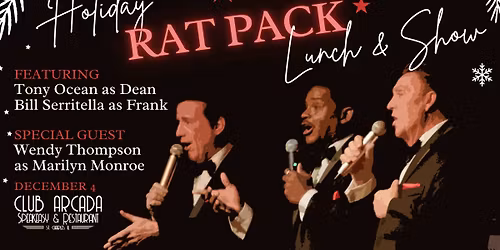 Holiday Lunch & Show with Ocean's Rat Pack and Special Guest Wendy Thompson as Marilyn Monroe