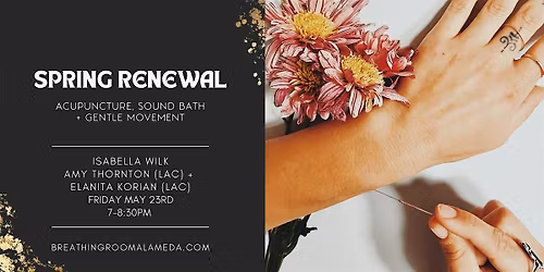 Spring Renewal: Acupuncture, Sound Bath & Gentle Movement