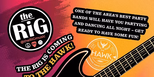 The Rig at The Hawk!