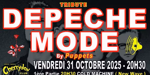 Tribute DEPECHE MODE By PUPPETS + 1\u00e8re partie COLD MACHINE ( New Wave )