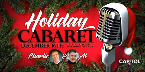 Charlie and Al Holiday Cabaret!