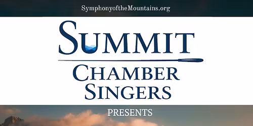 Summit Chamber Singers Concert - Unclouded Day