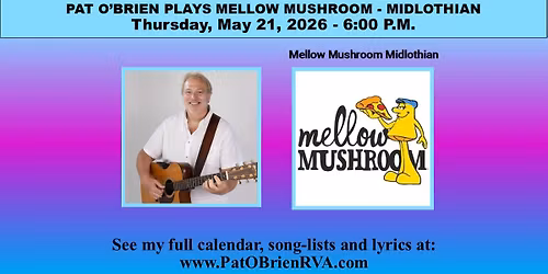 Pat O'Brien Plays Mellow Mushroom Midlothian
