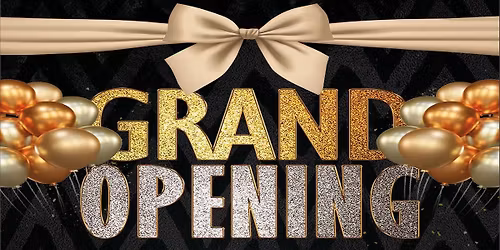 Grand Opening