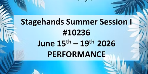 Stagehands Summer Camp Performance