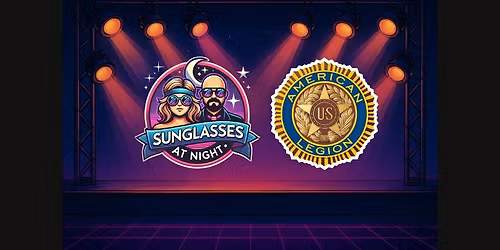 Sunglasses at Night Live at American Legion \ud83c\udfb6