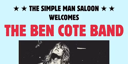 The Ben Cote Band @ The Simple Man Saloon