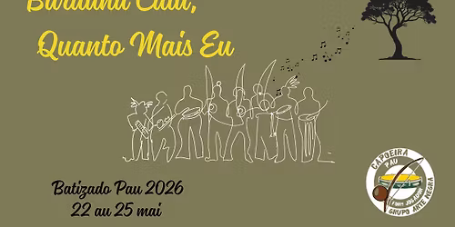 Batizado Arte Negra Pau 2026 Bara\u00fana Caiu,Quanto Mais Eu