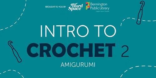 Intro to Crochet 2 + Craft Circle