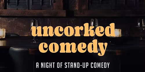 Uncorked Comedy