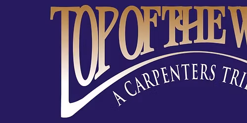 The STAR Centre Presents: Top of the World, A Carpenters Tribute