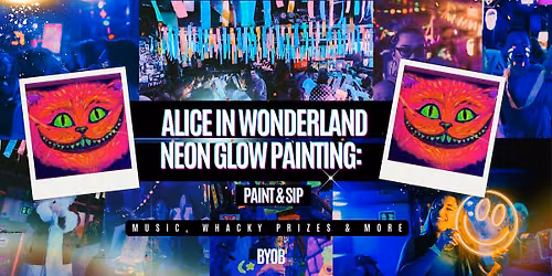 Neon Painting | Alice in Wonderland | BYOB
