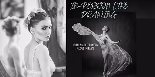 IN-PERSON LifeDRAW Tues 28th July 2026 petite Ballet Dancer Miriam @BLIGHTY