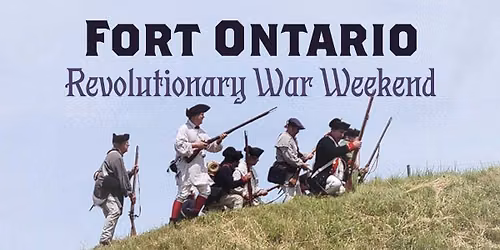Fort Ontario Biennial Rev War Weekend