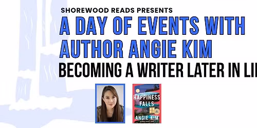 Shorewood Reads Presents: Becoming A Writer Later In Life