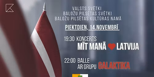 M\u012aT MAN\u0100 SIRD\u012a LATVIJA | valsts sv\u0113tku un Balo\u017eu pils\u0113tas sv\u0113tku koncerts