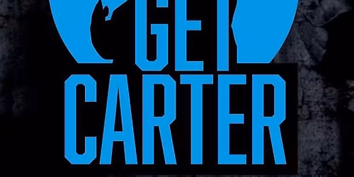 Live Music - Get Carter
