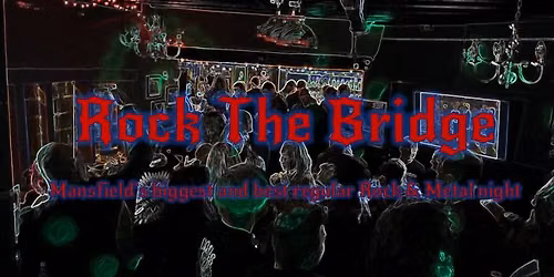 The last ever Rock The Bridge - Rock & Metal Night
