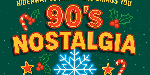 \ud83c\udf84\ud83e\udea9 90\u2019s CHRISTMAS COCKTAIL PARTY at HIDEAWAY \ud83e\udea9\ud83c\udf84