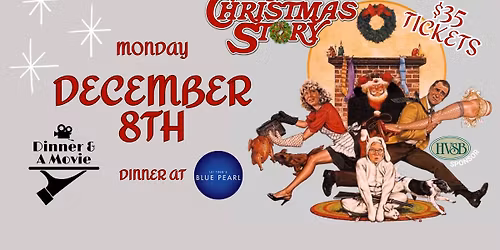 Dinner & A Movie: A Christmas Story & Dinner at Lei Ting's Blue Pearl