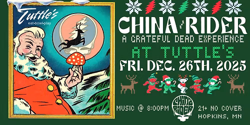 China Rider a Grateful Dead Experience at Tuttle's with new later start time!