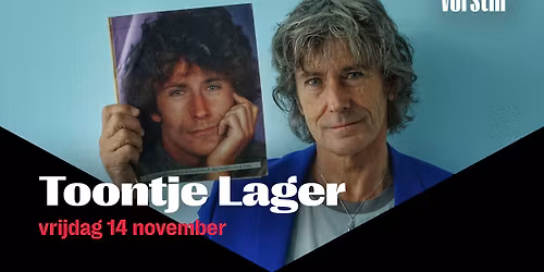Toontje Lager | De Vorstin