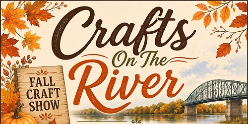 Crafts On The River Fall Craft Show