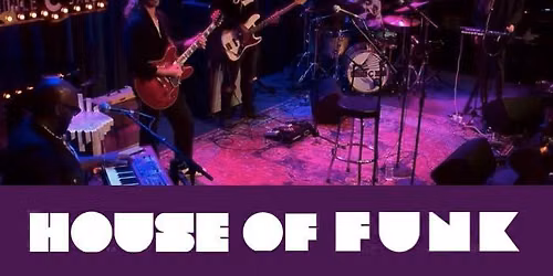 House of Funk Presents Tri-State Funk: Rick James, Kool & The Gang, PFunk, & more