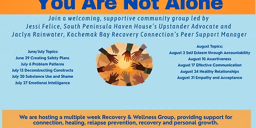 You Are Not Alone: A 12-Week Recovery & Wellness Group (Afternoon)