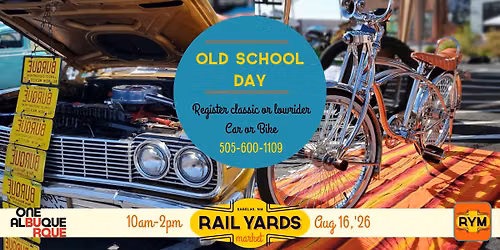Old School Day at the Rail Yards Market 