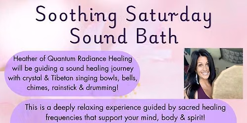 Soothing Saturday Sound Bath with Heather