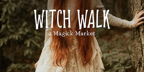 Witch Walk: a Magick Market