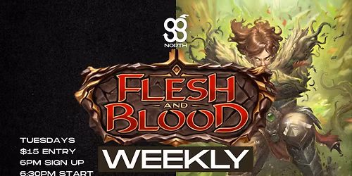 Tuesday Flesh and Blood!