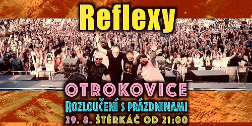 REFLEXY \/ Otrokovice \/ Rozlou\u010den\u00ed s pr\u00e1zninami \/ 29. 8.