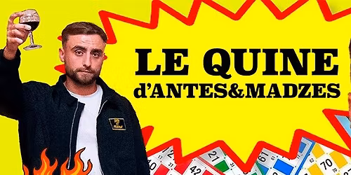 LE QUINE D'ANTES&MADZES