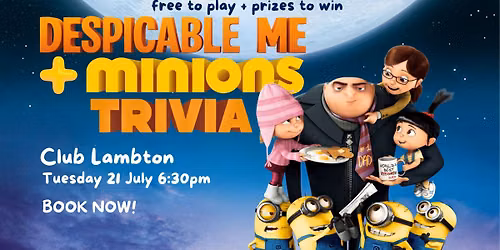 Minions & Despicable Me Trivia - Club Lambton