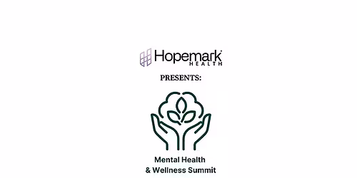 Hopemark Health's Mental Health & Wellness Summit
