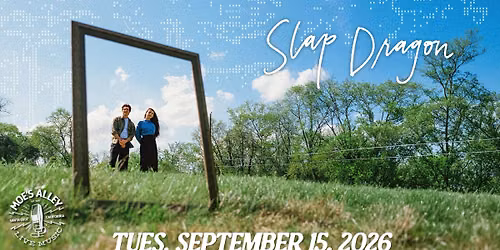 Numbskull & Good Medicine present: Slap Dragon