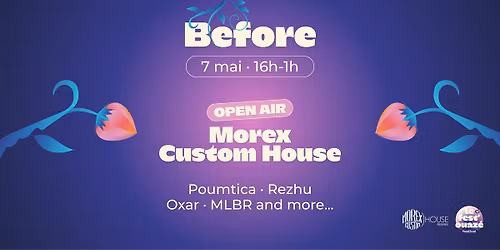 BEFORE LE FEST'OUAZ\u00c9 \/\/ GRATUIT \/\/ MOREX CUSTOM HOUSE