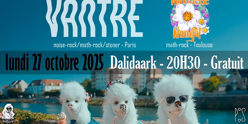 Vantre + Narcisse Nougat @ Dalidaark, Toulouse