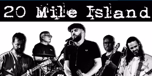 20 MILE ISLAND - FRIDAY NIGHT LIVE MUSIC