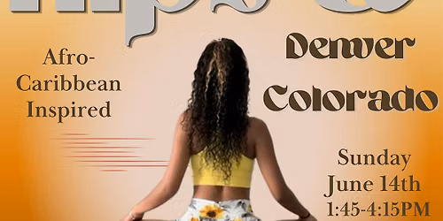 Hips & Healing Afrofeteness Experience Denver
