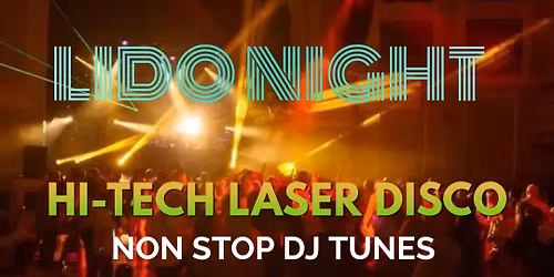 \u2026\u2026\u2026\u2026 LIDO NIGHT \u2026\u2026\u2026\u2026. Hi-Tech Laser Disco