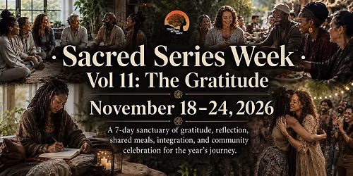 Sacred Series Week \u00b7 Vol 11: The Gratitude