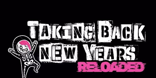 Taking Back New Years RELOADED