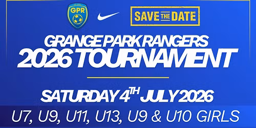 \u26bd\ufe0f Grange Park Rangers 2026 Tournament \u26bd\ufe0f